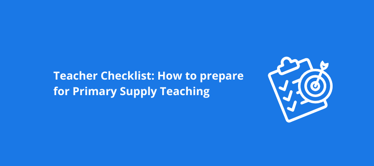 Teacher Checklist: How to prepare for Primary Supply Teaching