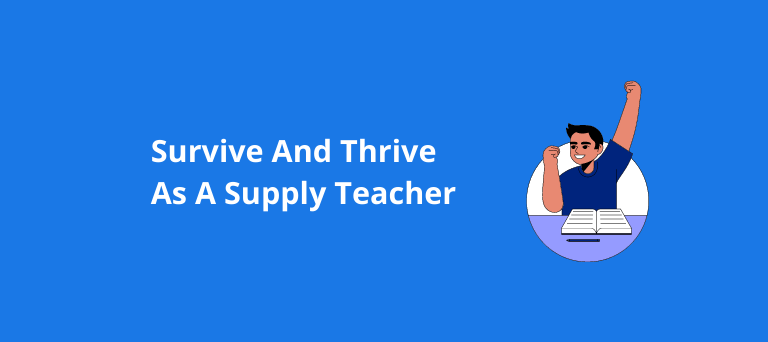 Survive And Thrive As A Supply Teacher
