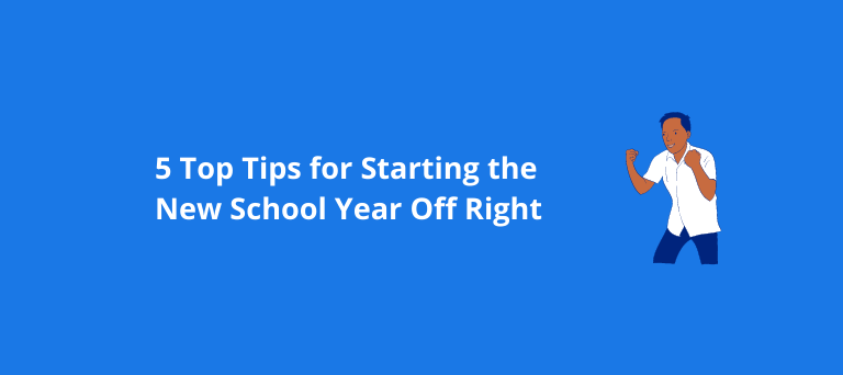 5 Top Tips for Starting the New School Year Off Right
