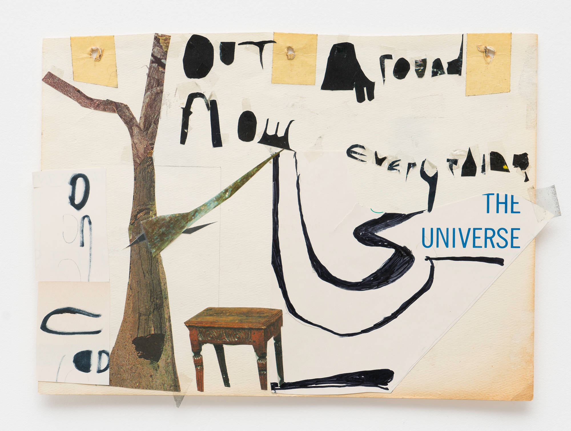 A collage on off-white paper, depicts a tree next to a table. The phrase "The Universe Flows Out Around Everything" is cut from paper and glued to the backing sheet.