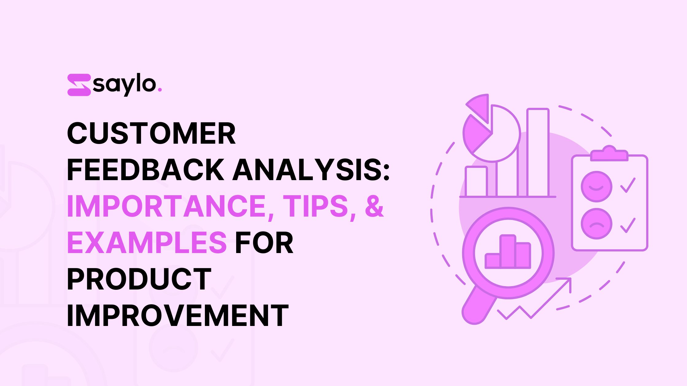 Customer Feedback Analysis: Importance, Tips, & Examples for Product Improvement