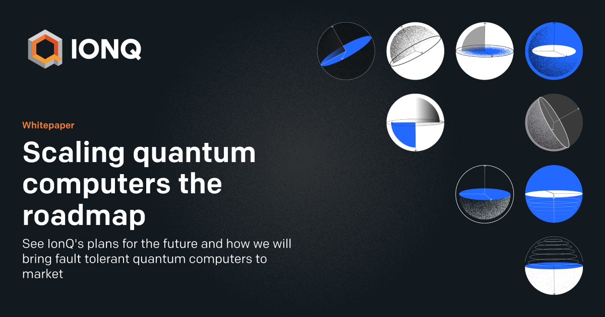 Scaling IonQ's Quantum Computers: The Roadmap