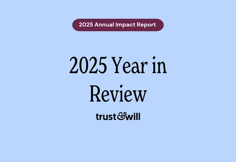 Trust & Will’s Annual Impact Report 2025 image