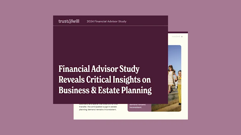 New Trust & Will Study Reveals: 1 in 4 Financial Advisors Lack Estate Plans image