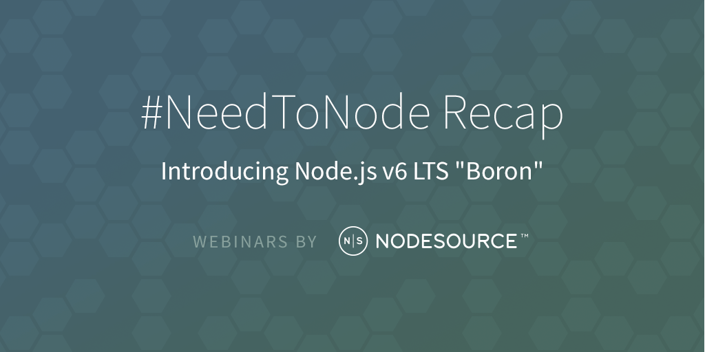 need-to-node-recap-introducing-node-js-v6-lts-boron