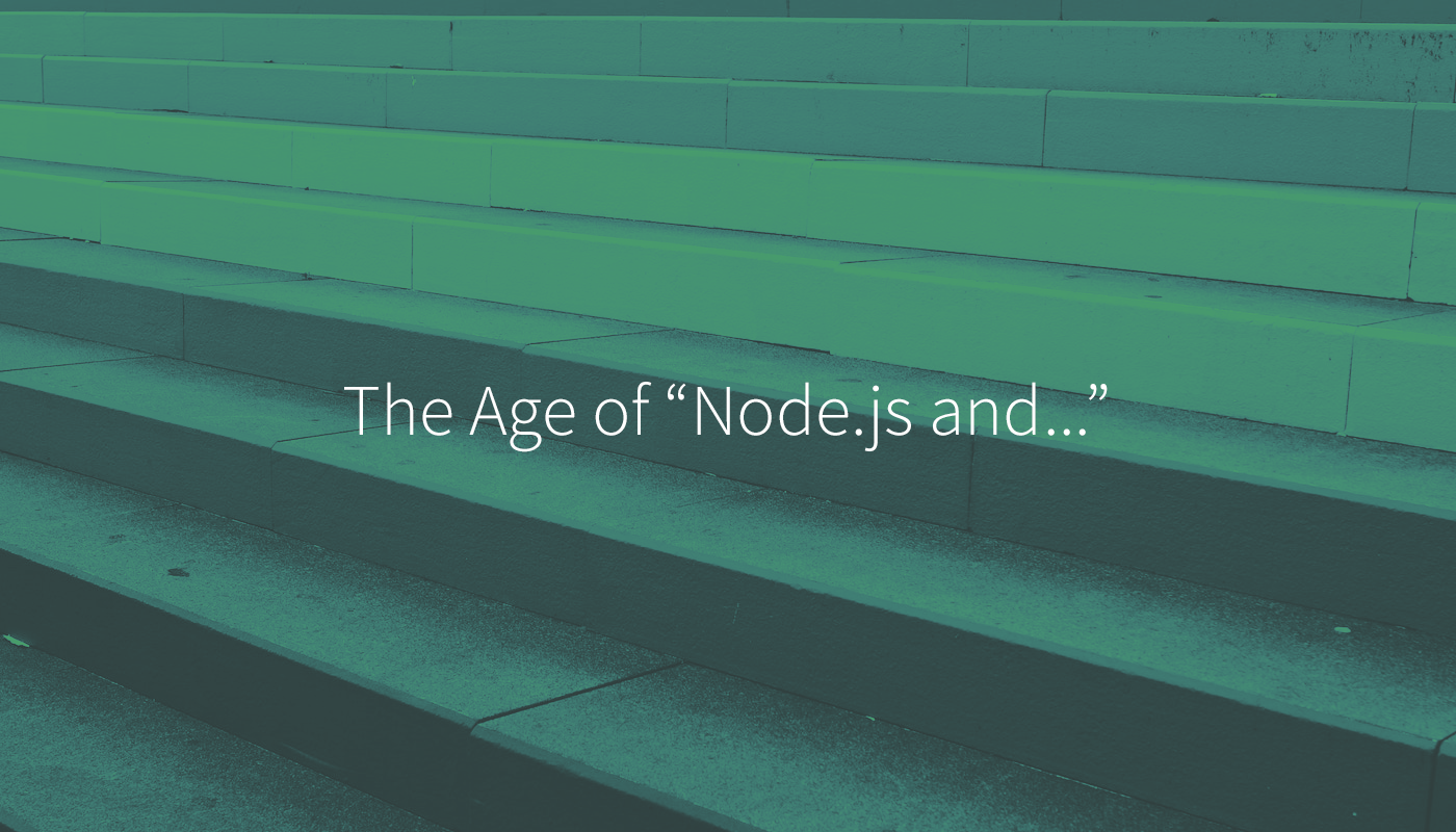 the-age-of-node-js-and