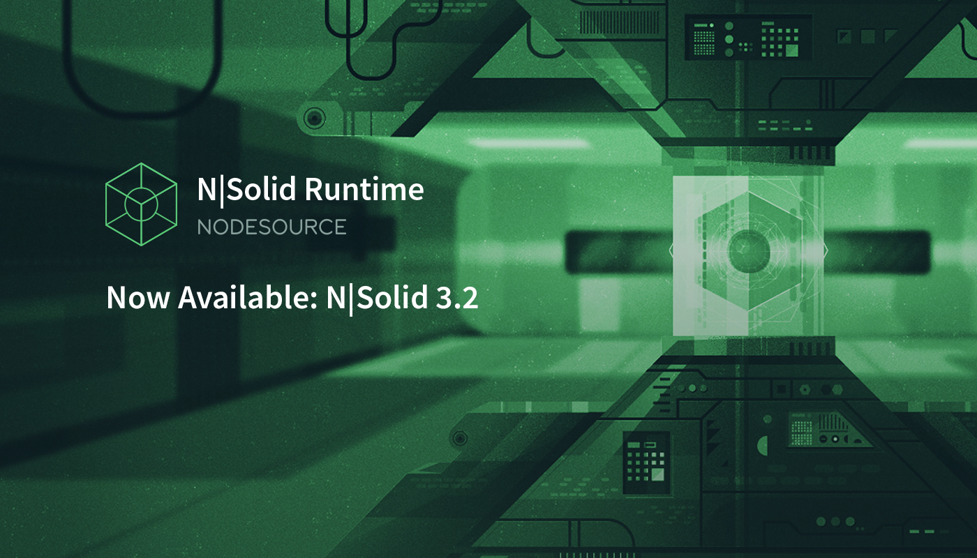 Announcing N|Solid 3.2