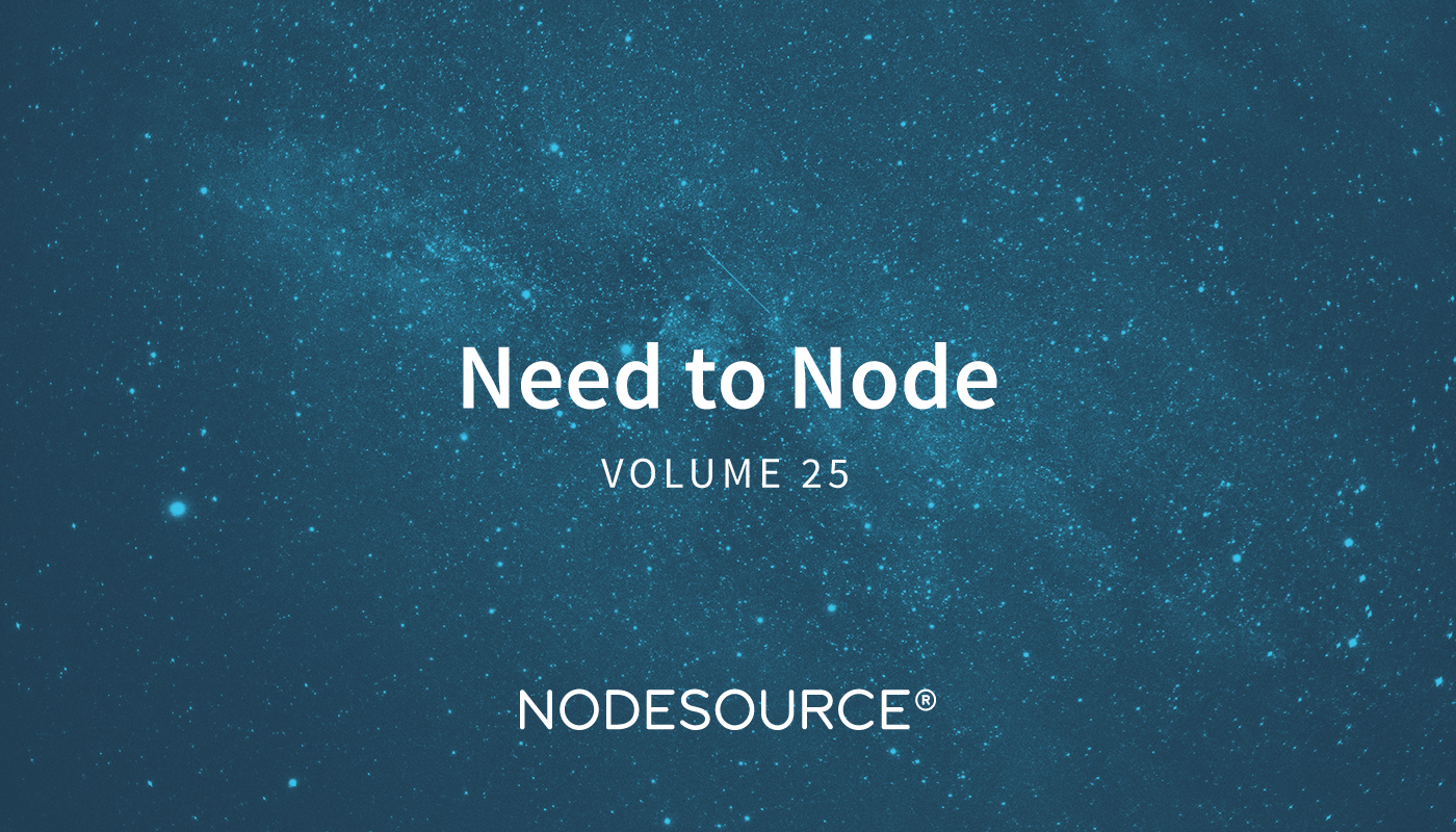Need to Node – Volume 25