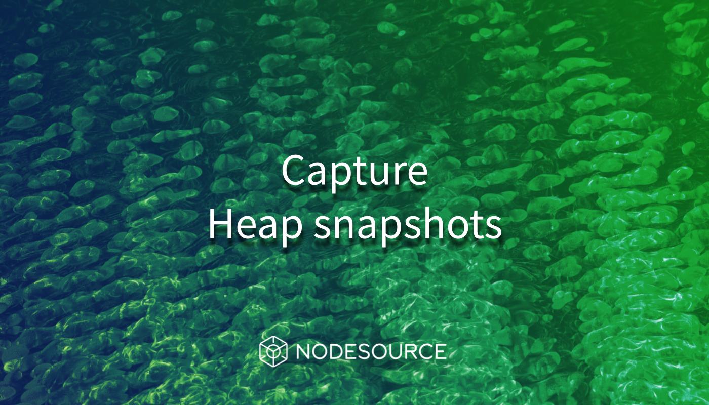 NSolid-Capture-Heap-Snapshots