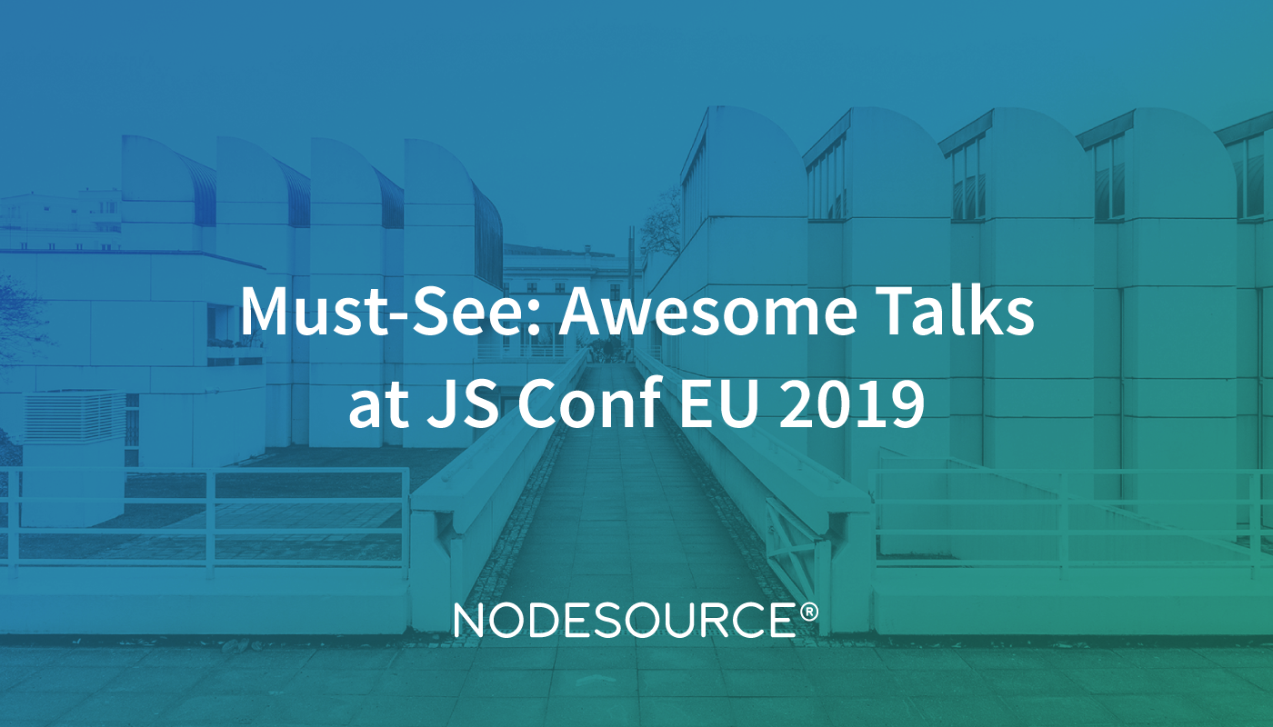 Must-See: Awesome Talks at JS Conf EU 2019