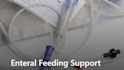 Enteral feeding support