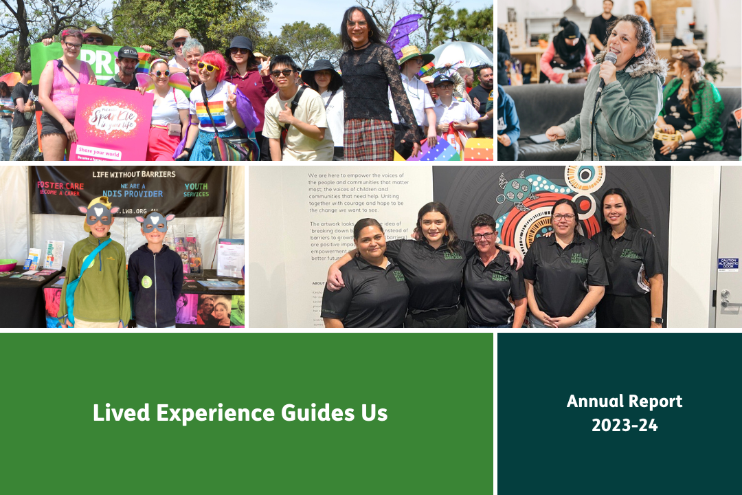 Collage of images of people supported by Life Without Barriers. Text: Collaborating for Impact. Annual Report 2023-24.