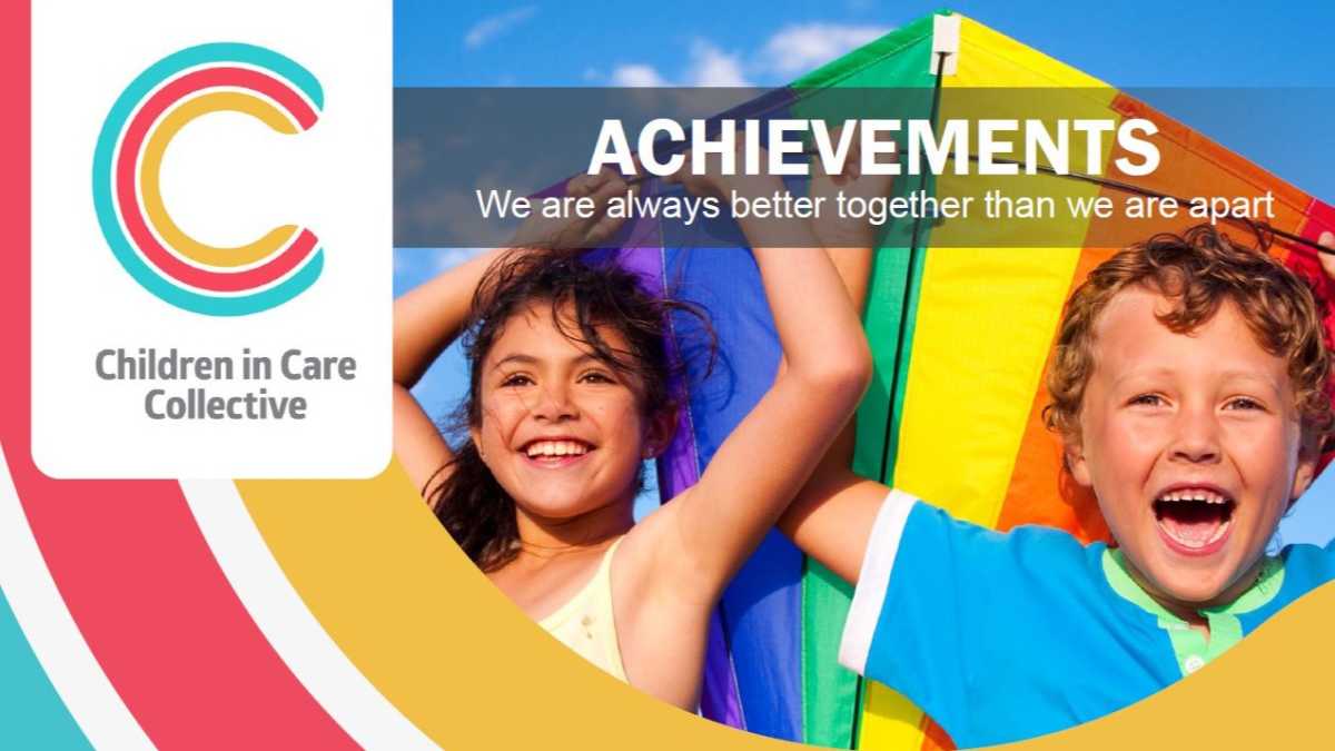 Two children holding a rainbow flag. The Children in Care Collective logo is on the left and words 'achievements - we are always better together than we are apart' are in white on the top.