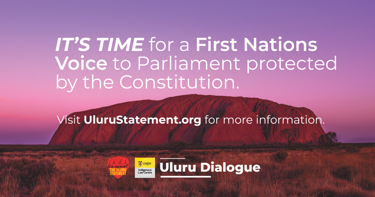 Image of Uluru at sunset. Text reads: It's time for a First Nations Voice to Parliament protected by the Constitution.
