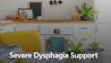 Severe dysphagia support