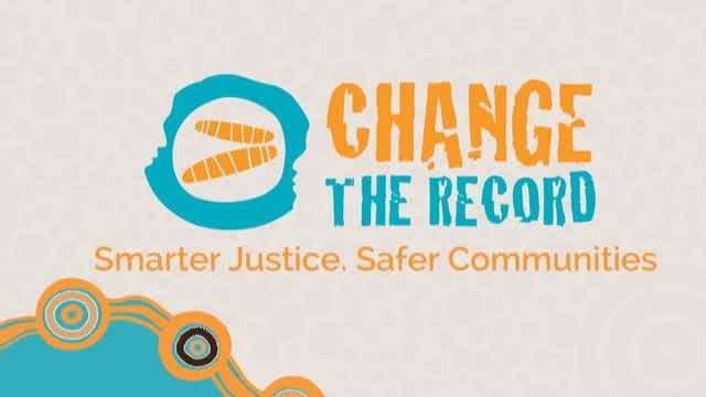 Graphic image of Aboriginal artwork with text. Text reads: Change The Record. Smarter Justice. Safer Communities.