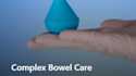 Complex bowel care