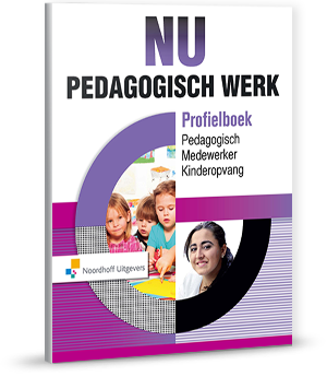 Nu Pedagogisch Werk Profielboek Pedagogisch Medewerker Kinderopvang 3 Online