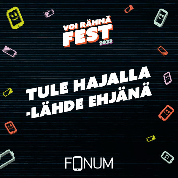 Fonum Voi Rähmä fest 2023: Tule hajalla, lähde ehjänä