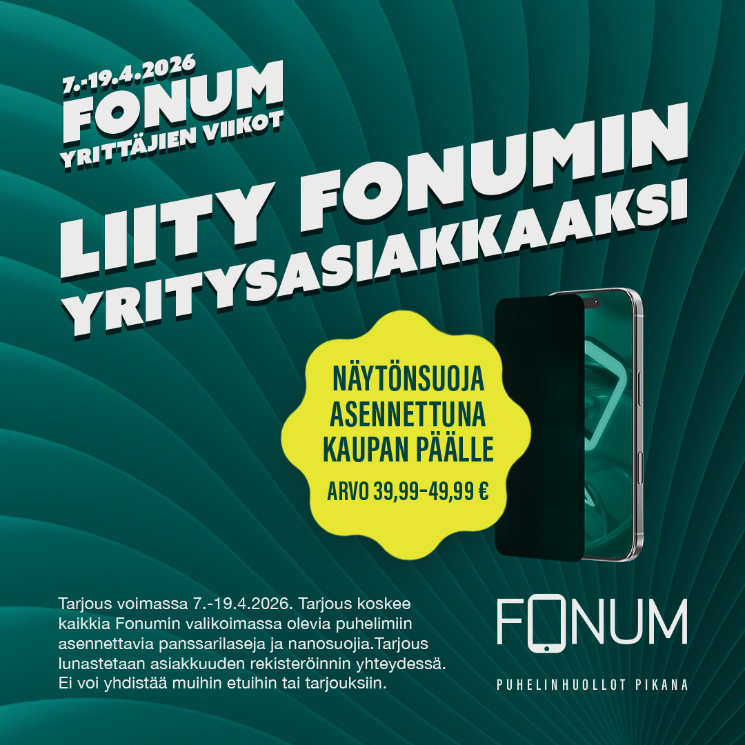Fonum Yrittäjien viikot 7.-19.4.2026: Näytönsuoja asennettuna kaupan päälle