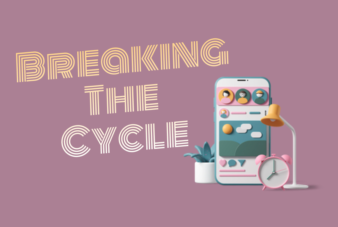 It says breaking the cycle and social media has a phone open