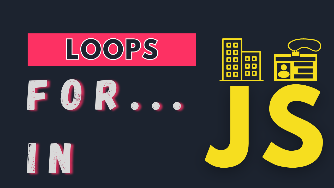 Cover Image for Mastering JavaScript | FOR IN LOOP