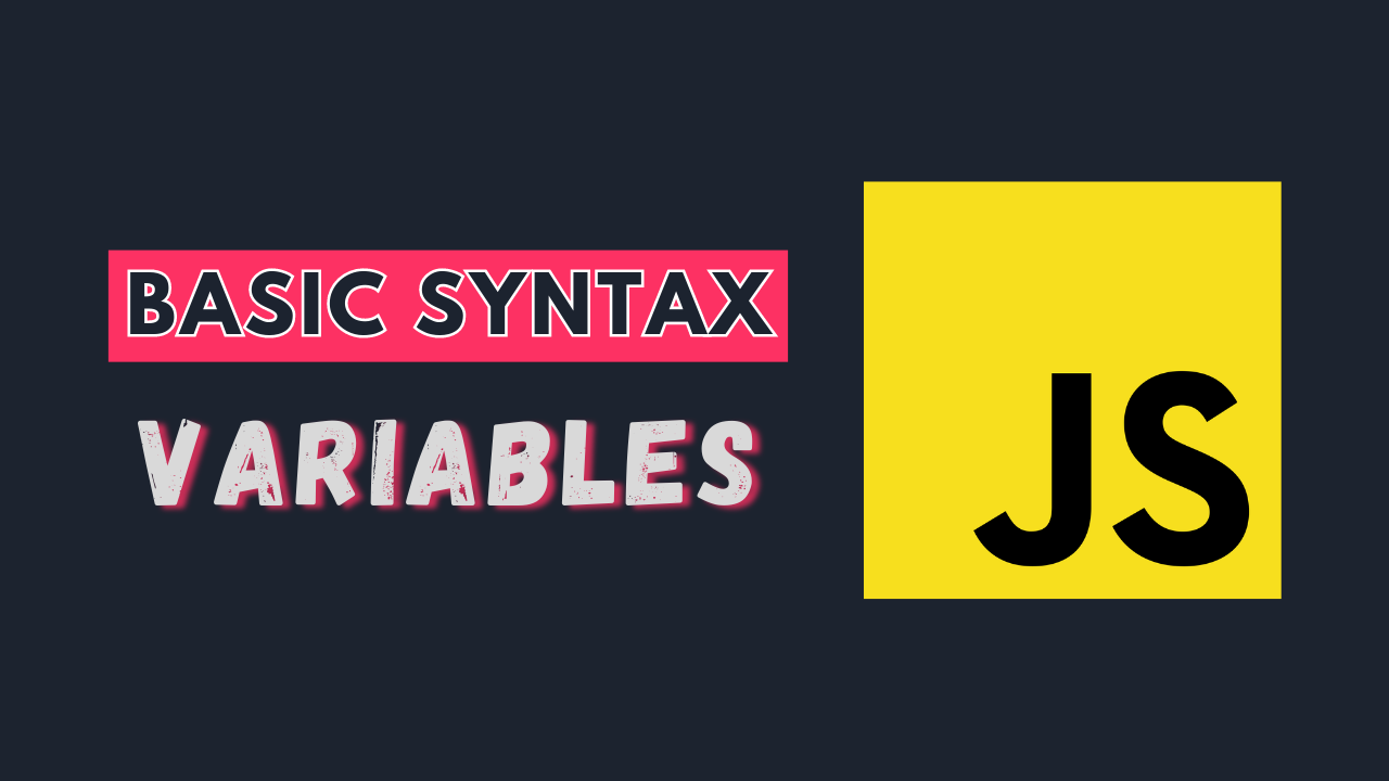 Cover Image for Master JavaScript | Basic Syntax & Variables