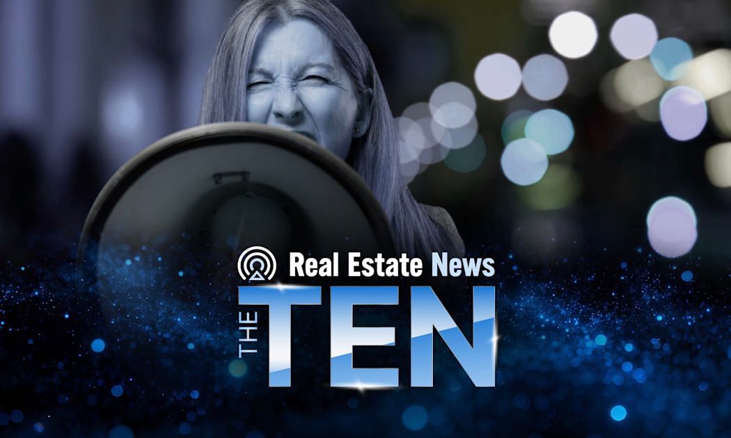 The Ten: With resistance growing, NAR focuses on value, trust