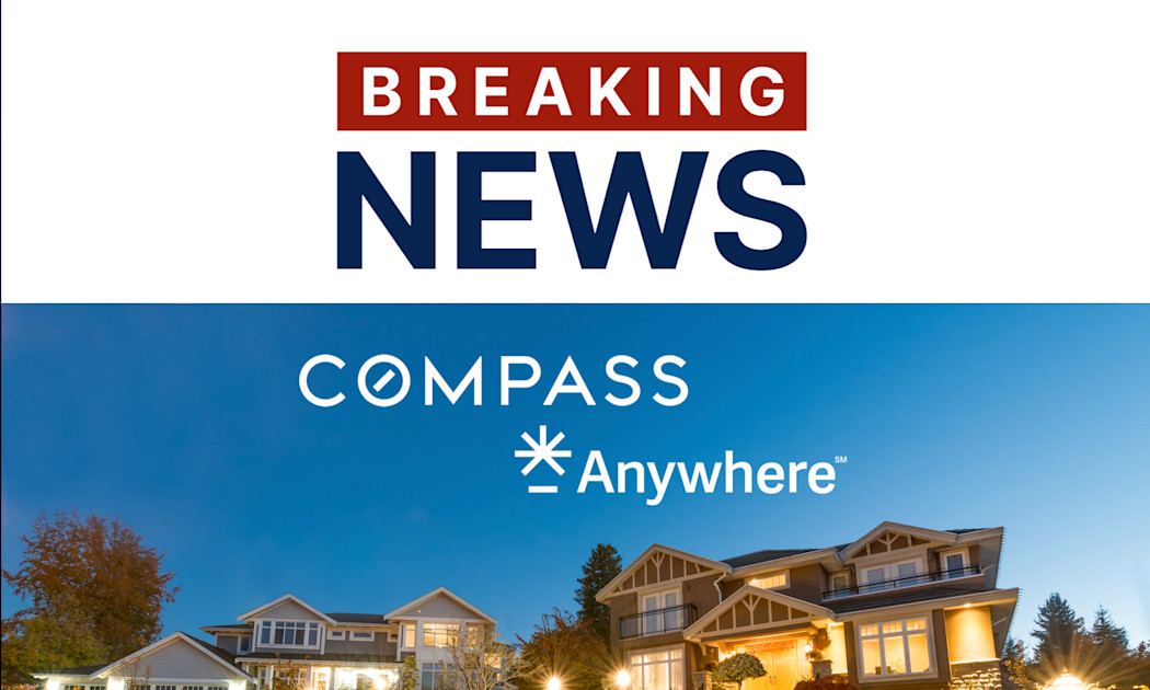 Compass to acquire Anywhere, creating world’s largest brokerage