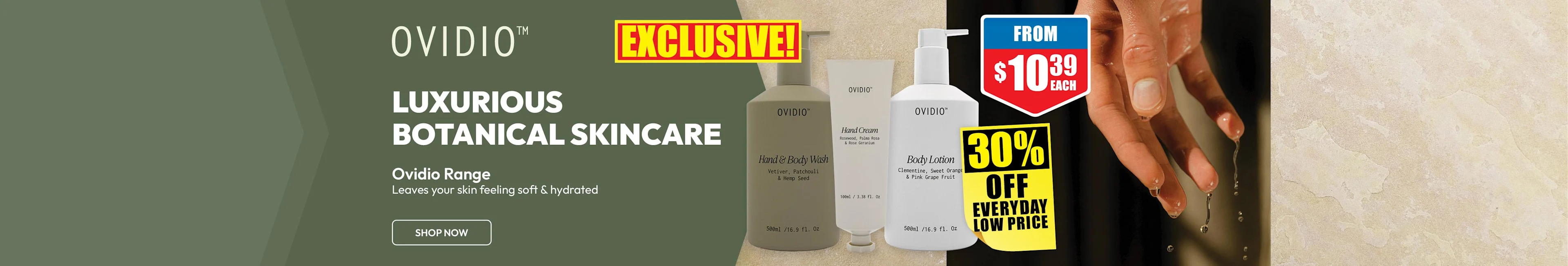 Ovidio Luxurious Botanical Skincare. Leave your skin feeling soft and hydrated.