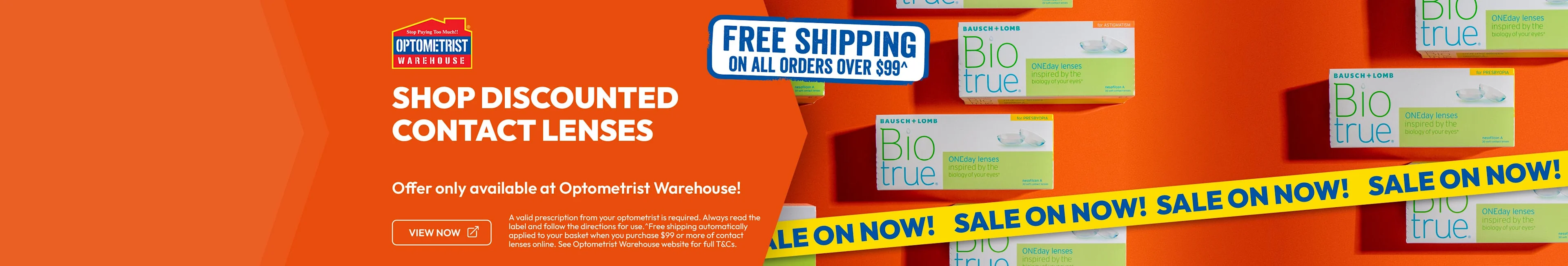 Shop discounted contact lenses with free shipping on all orders over $99 at Optometrist Warehouse. Offer only available at Optometrist Warehouse and terms and conditions apply.