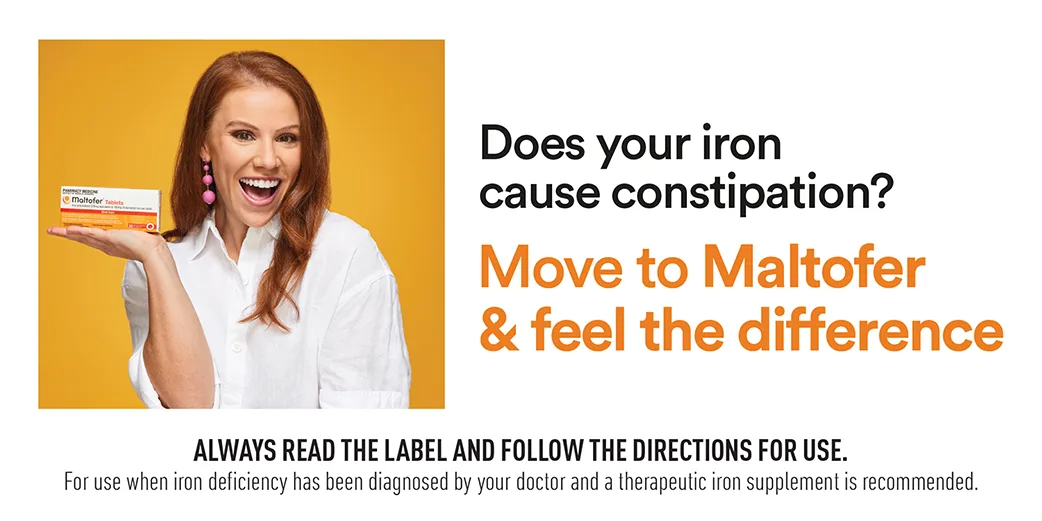 Does your iron cause constipation? Move to Maltofer and feel the difference. Always read the label and follow the directions for use. 