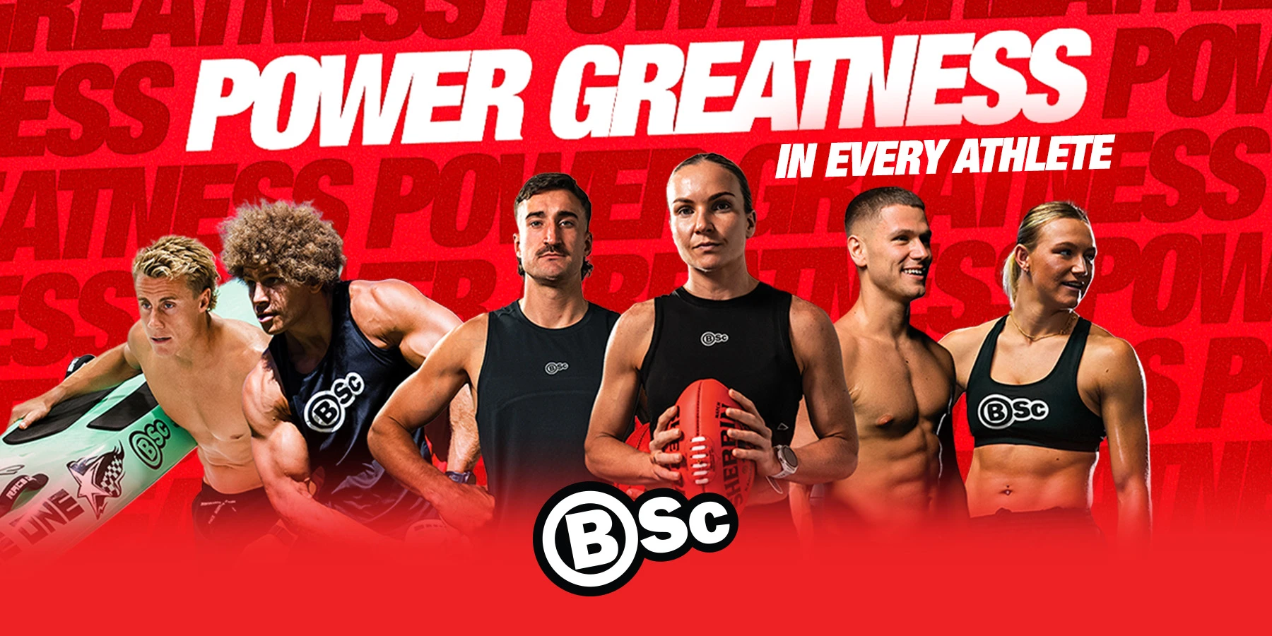BSc Power. Greatness. Train. Play. Recover