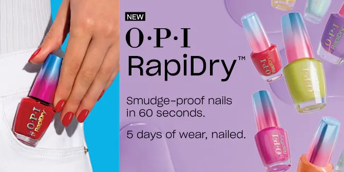 OPI RapidDry. Smudge-proof nails in 60 seconds. 5 days of wear, nailed.