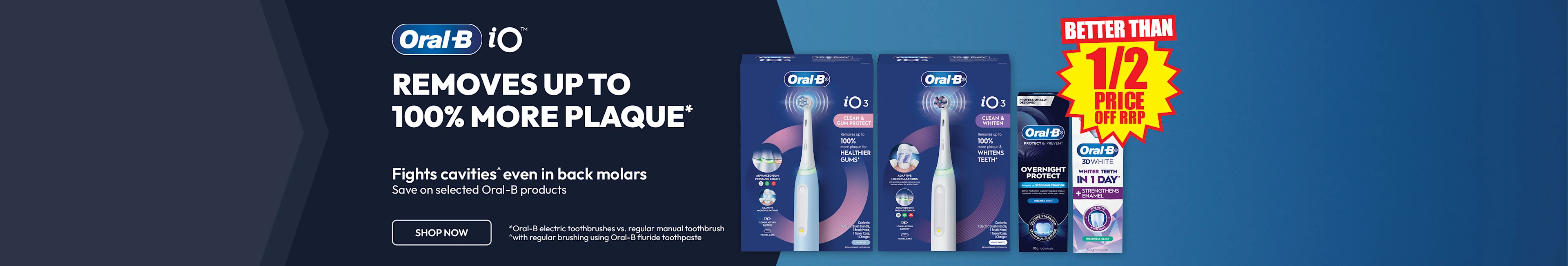 Oral-B iO removes up to 100% more plaque* and on sale with better than half price off rrp