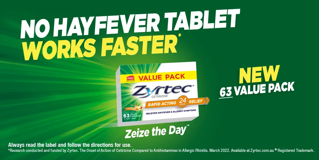 No hayfever tablet works faster. New 63 value pack. Zeize the Day. Always read the label and follow the directions for use. 