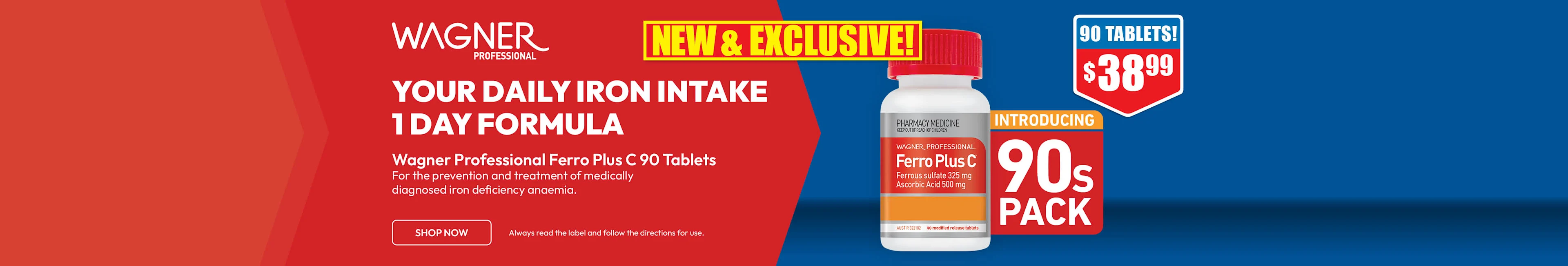 Wagner Professional introducing 90s pack of Ferro Plus C, new and exclusive to Chemist Warehouse
