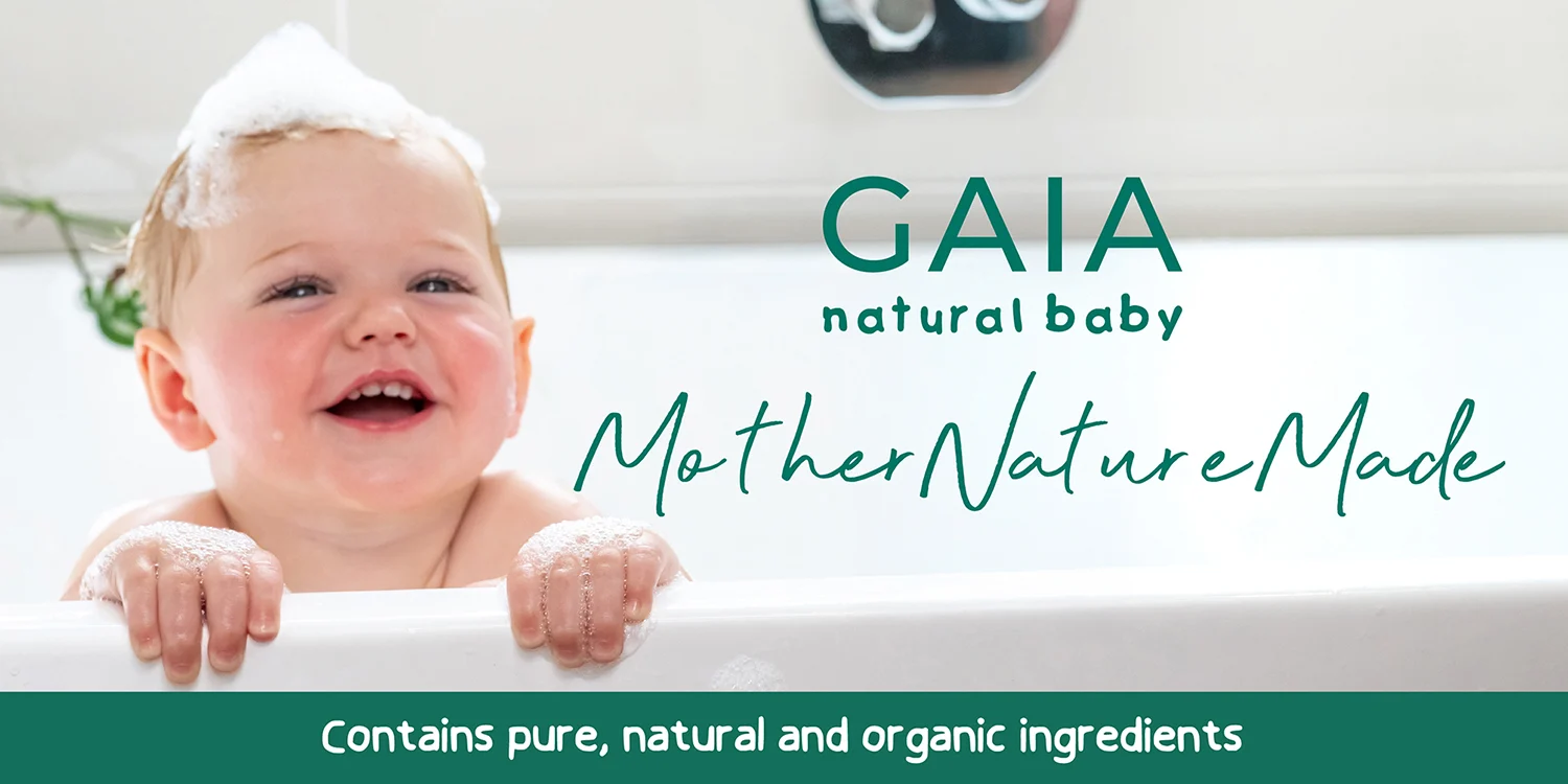 GAIA natural baby. Mother Nature Made. Contains pure, natural and organic ingredients
