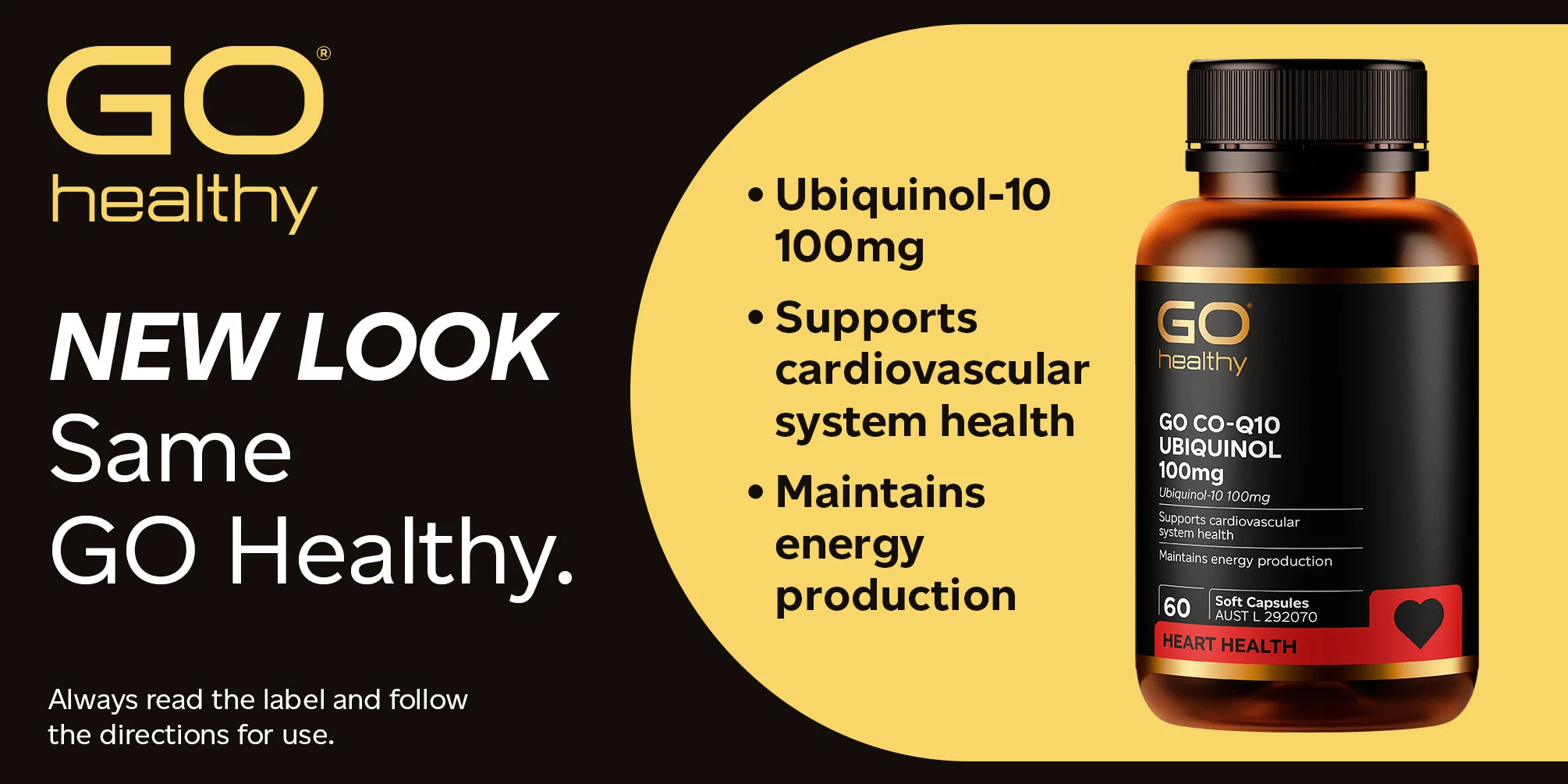 New look, same GO Healthy. Always read the label and follow the directions for use.