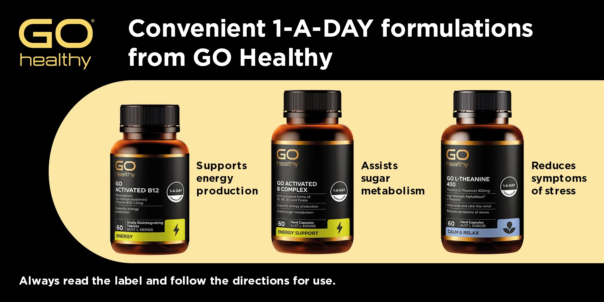New look, same GO Healthy. Always read the label and follow the directions for use.