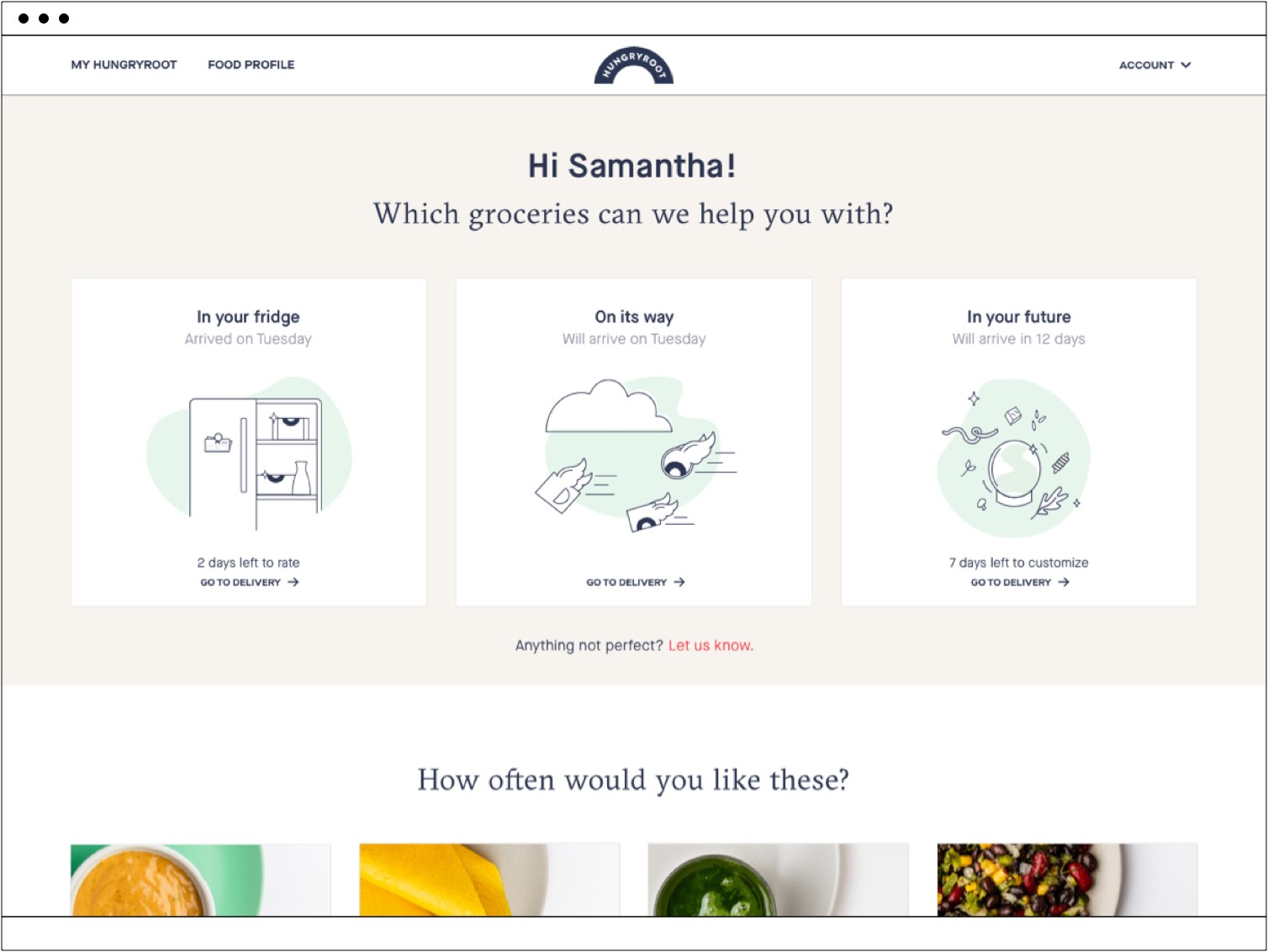 Hungryroot dashboard with a headline reading, Hi Samantha, which groceries can we help you with?