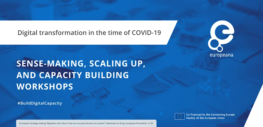 Blue banner for Europeana workshops on sense-making, scaling up, and capacity building during COVID-19.