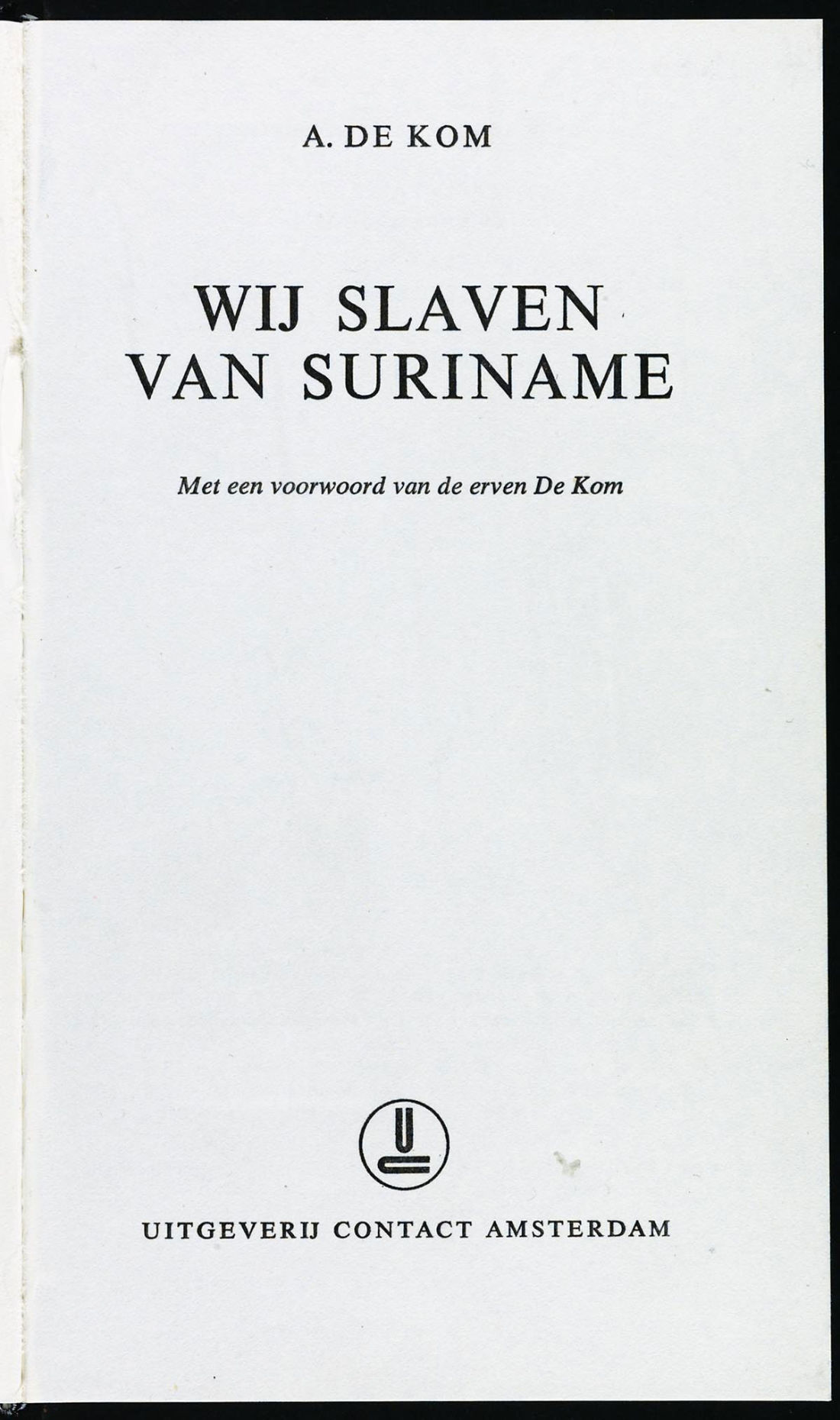Couverture du livre d'Anton de Kom intitulé en néerlandais « Wij Slaven Van Suriname ». Nous, esclaves du Suriname.