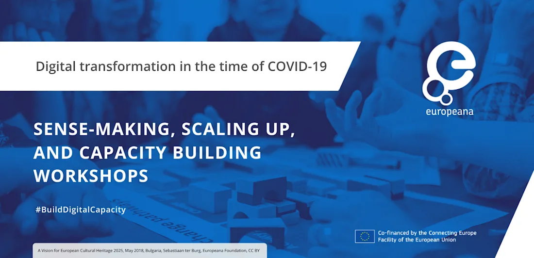Blue banner for Europeana workshops on sense-making, scaling up, and capacity building during COVID-19.