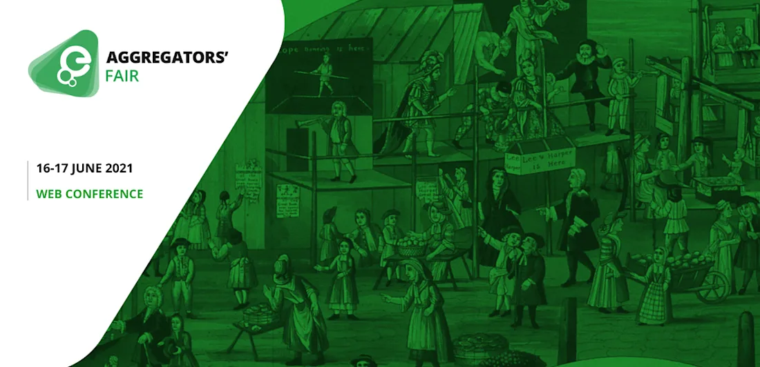 Aggregators Fair 16 - 17 June 2021 Web Conference