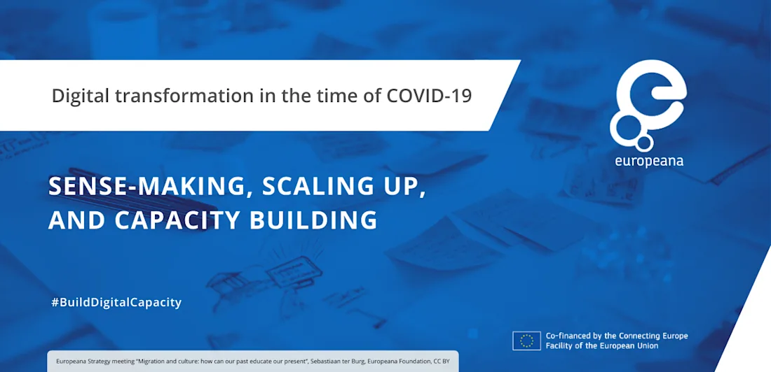 Blue banner for Europeana workshops on sense-making, scaling up, and capacity building during COVID-19.