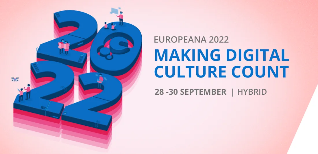 Europeana 2022 making digital culture count 28 - 30 September hybrid