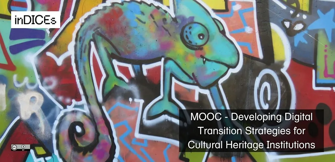 A graffiti artwork of a chameleon. Overlaid with the inDICEs logo and the text MOOC - developing digital transition strategies for cultural heritage institutions