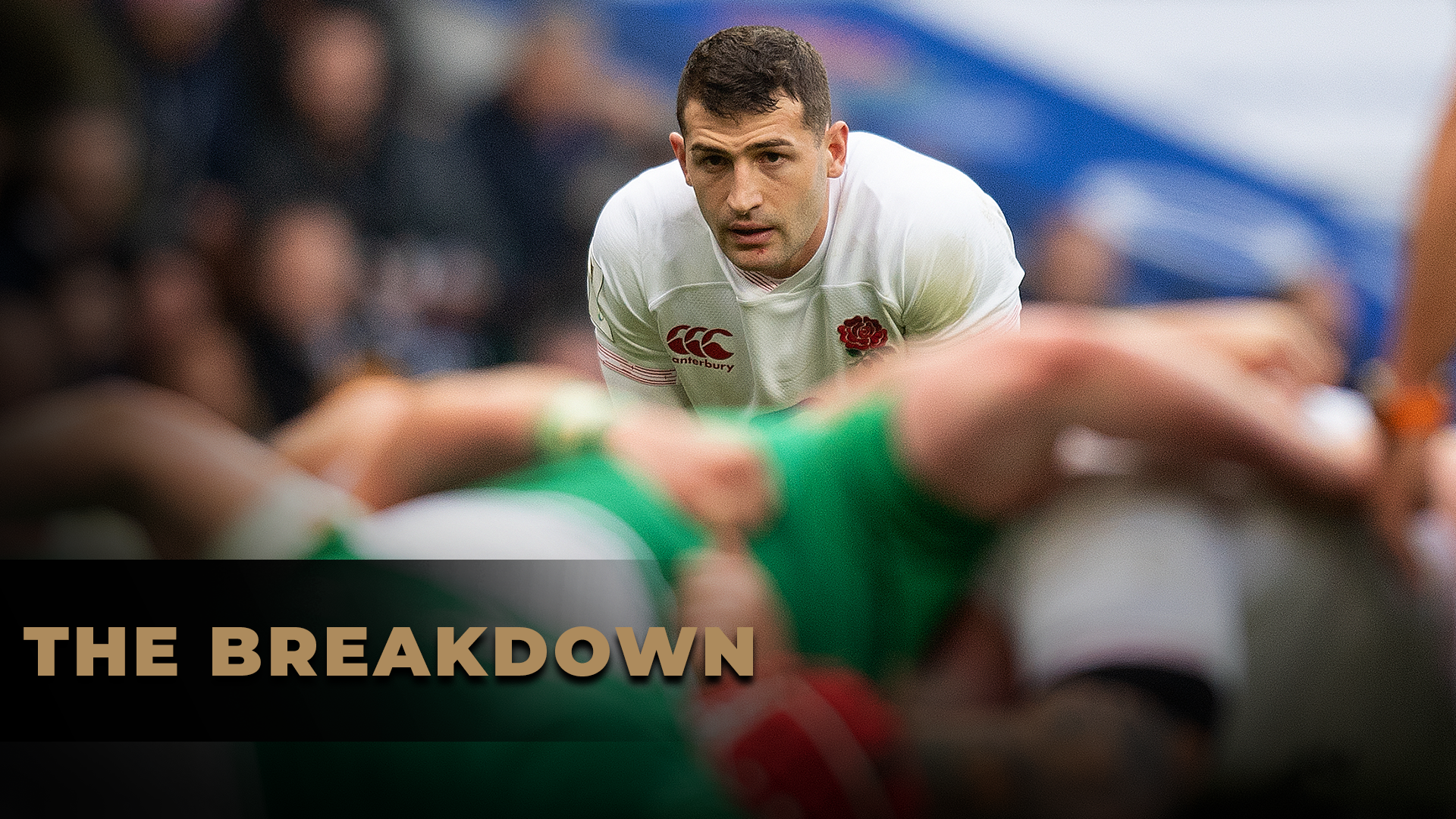 The Breakdown Round 3 Guinness Six Nations The home of Rugby on ITV