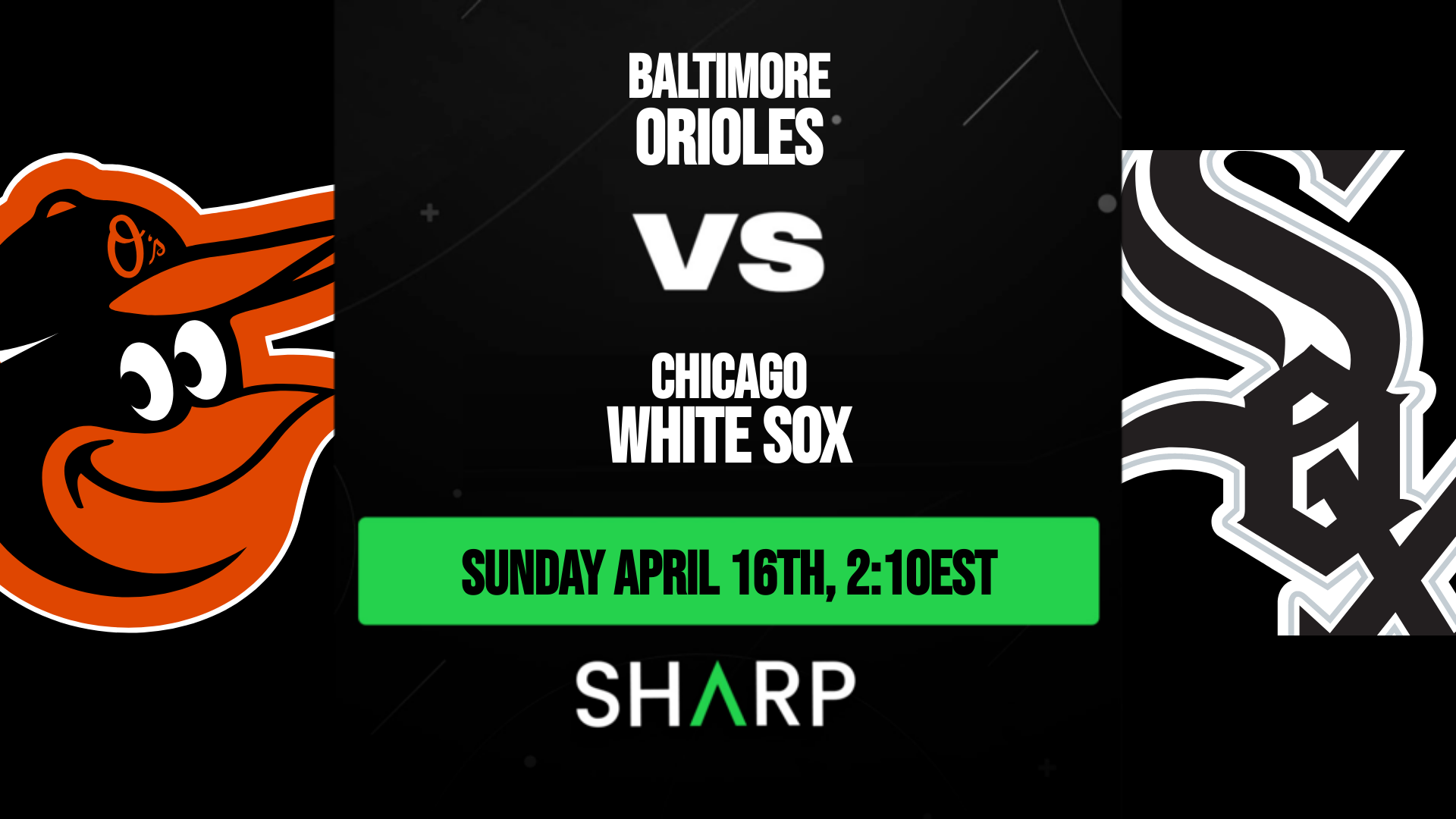 Baltimore Orioles vs. Chicago White Sox